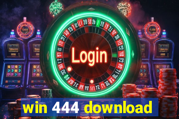 win 444 download